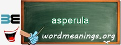 WordMeaning blackboard for asperula